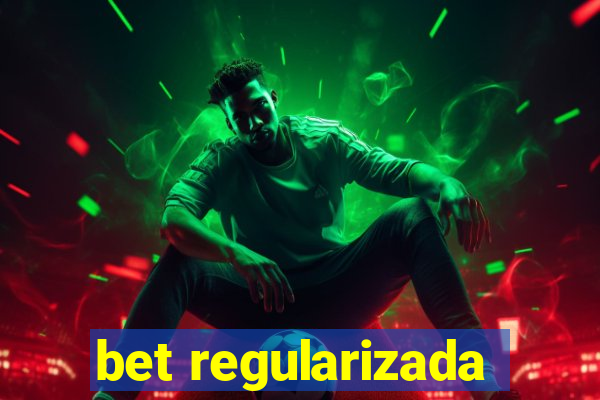 bet regularizada